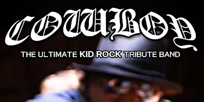 Cowboy – The Ultimate Kid Rock Tribute Band