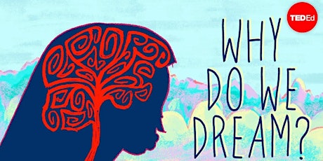 [Online] Why Do We Dream? tickets