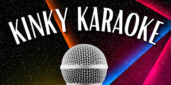 Kinky Karaoke Play Party!  **FULLY VAXXED & MASKED**