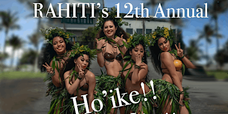 Image principale de Rahiti's 12th Annual Ho'ike!! Live!! 1/23 1PM Show