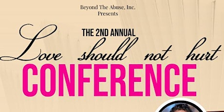 2nd Annual "Love Should Not Hurt" Conference tickets