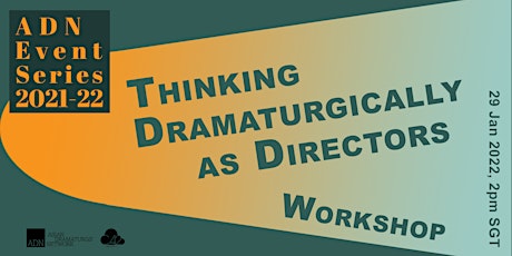 Thinking Dramaturgically as Directors: Workshop tickets