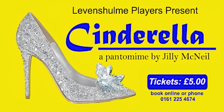 Cinerella! - A Levenshulme Players Pantomime tickets