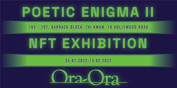 Private Tour: NFT Exhibition Poetic Enigma II at Ora-Ora Tai Kwun Central