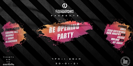 Foundations Presents: Re-Opening Party @ The Sound House tickets