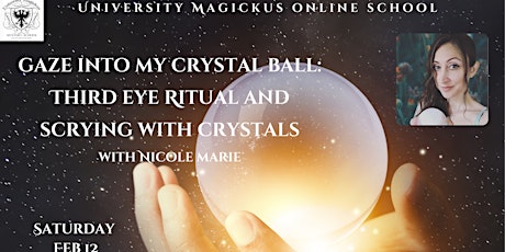 Gaze Into My Crystal Ball: Third Eye Ritual and Scrying with Crystals tickets