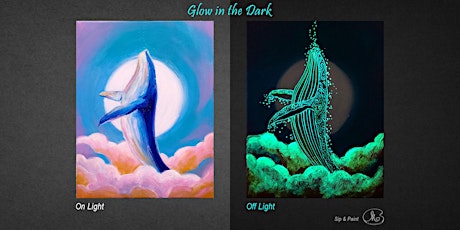 Sip and Paint (Glow in the Dark): A Whale (8pm Sat) tickets