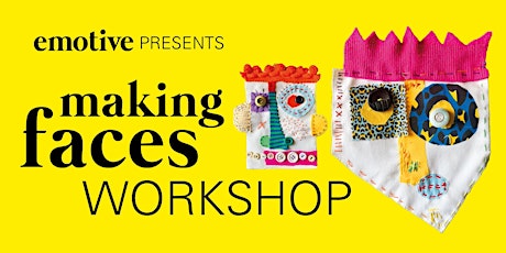 Making Faces Workshop tickets