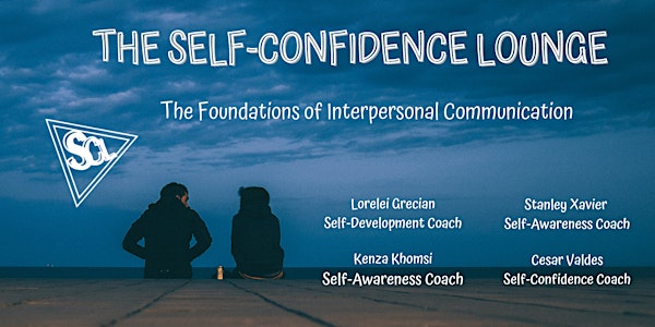 The Self-Confidence  Lounge -The Foundations of Interpersonal Communication