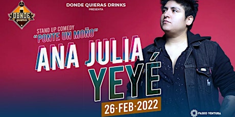 Ana Julia Yeyé | Stand Up Comedy | Ecatepec boletos