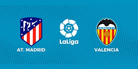 TV/VIVO*- Atlético Madrid-Valencia E.n Viv LaLiga 22 enero 2022 tickets