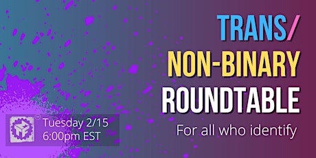 Trans/Non-Binary Roundtable tickets