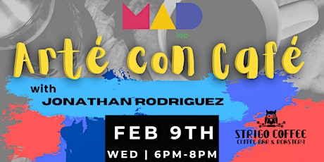 ART Workshop POP-UP: "ARTè Con Cafe" hosted by Jonathan Rodriguez tickets