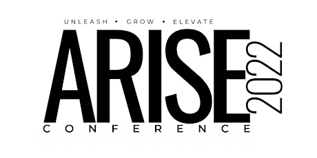 Arise Conference: Unleash, Grow, Elevate 2022 tickets