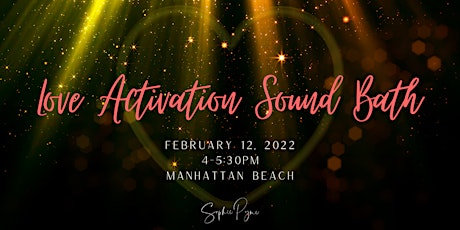 Love Activation Sunset Sound Bath Ceremony tickets