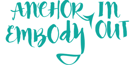Anchor In, Embody Out Workshop primary image