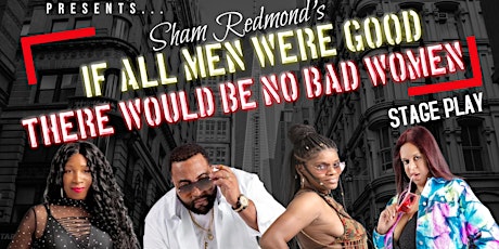 Soul Mop Productions and Golden Legacy presents Sham Redmond's Stage Play tickets