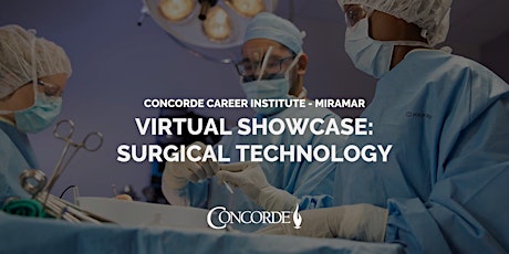 Virtual Showcase: Surgical Technology Concorde Career Institute Miramar tickets