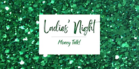Money Talk: Ladies’ Night Tickets