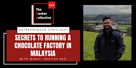 Entrepreneur Spotlight: Secrets to Running a Chocolate Factory in Malaysia tickets