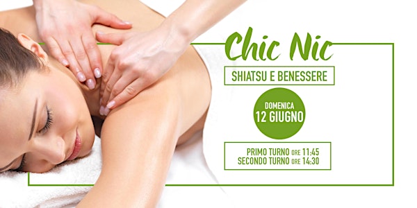 Shiatsu e Benessere 1° Turno // CHIC NIC - Domenica 12 Giugno 2016