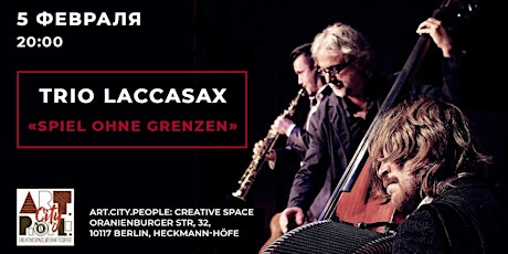 Trio Laccasax "Spiel ohne Grenzen" tickets
