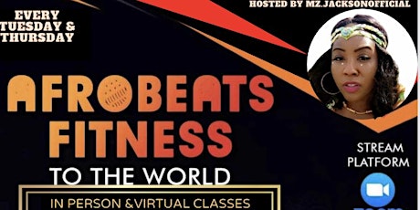 Afrobeats Fitness To The World hosted by MzJacksonOfficial tickets