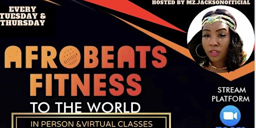 Afrobeats Fitness To The World hosted by MzJacksonOfficial