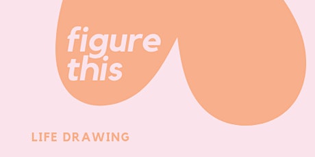 Figure This : Life Drawing South 18th Feb tickets