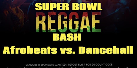 Annual SuperBowl Reggae Bash: Afrobeats vs. Dancehall | International DJs tickets