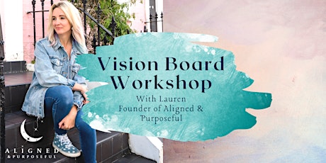 Intuitive Guided Vision Board Workshop tickets