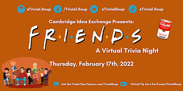 Idea Exchange Presents: Friends Virtual Trivia