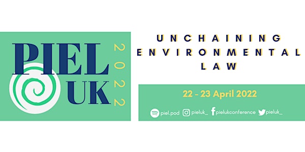 PIEL 2022 Conference- Unchaining Environmental Law
