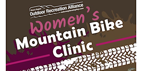 Women's Mountain Bike Clinic presented by the Outdoor Recreation Alliance primary image