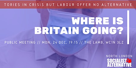 Tories in Crisis — Where is Britain Going? // Public Meeting tickets