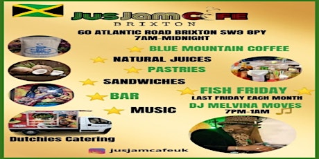JusJam Cafe: 'Fish Friday' + Old Skool Reggae & Soul with DJ Melvina Moves tickets