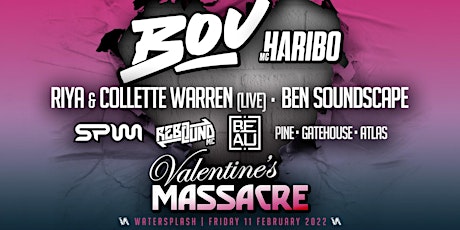 Valentine's  Massacre ft. Bou & MC Haribo, Riya & Collette Warren plus more tickets
