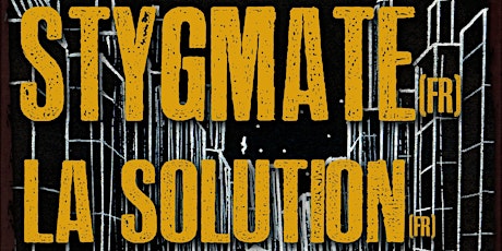 Stygmate & La Solution billets