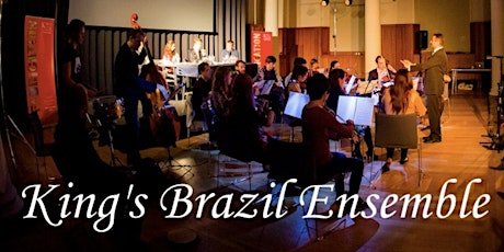 Opening ceremony of Brazil Week 2022: Concert of King’s Brazil Ensemble tickets