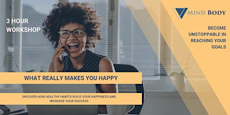 What really makes you happy - how to build your health, happiness & success tickets