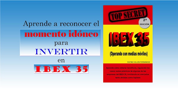APRENDE A INVERTIR CON SENTIDO TOP SECRET: IBEX 35