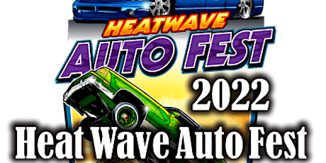 2022 Heat Wave Auto Fest San Antonio tickets