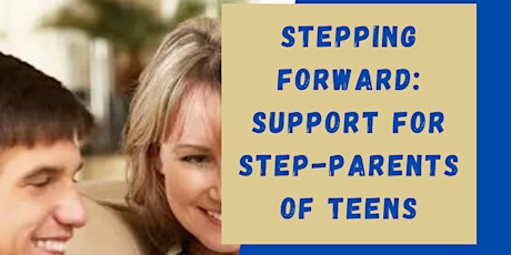 STEPPING FORWARD: STEP-PARENT SUPPORT COMMUNITY tickets