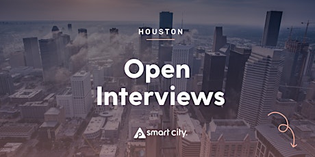 Smart City Houston - Open Interviews! (In-Person) tickets