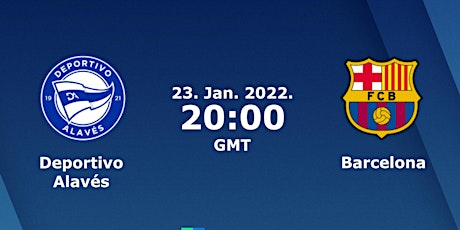 DIRECTo*- Barcelona v Alavés E.n Viv 23 enero 2022 entradas