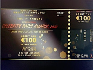 TICKETS VIP  GUESTS   for the  International Celebrity Awards Paris  2022 billets