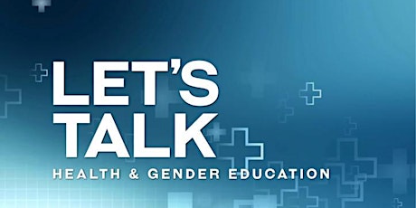 Let's Talk - Health & Gender Education tickets