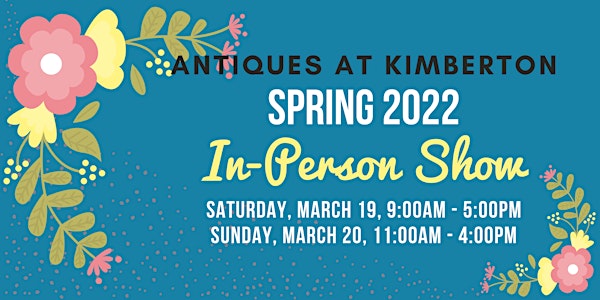 Antiques At Kimberton - Spring 2022