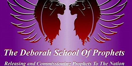 Deborah School of Prophets - The New Deborah Breed primary image