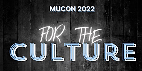 MuCon 2022: DMV Edition- For the Culture tickets